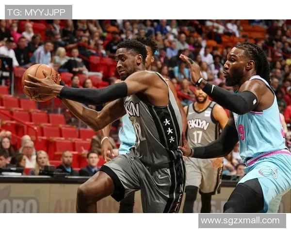 篮网与热火精彩对决网络直播全程回顾与分析 篮网与热火精彩对决网络直播全程回顾与分析