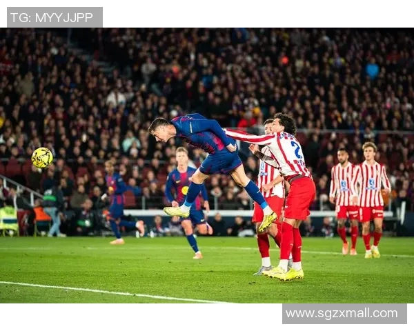 巴塞罗那与马德里竞技精彩对决录像回放及赛后分析